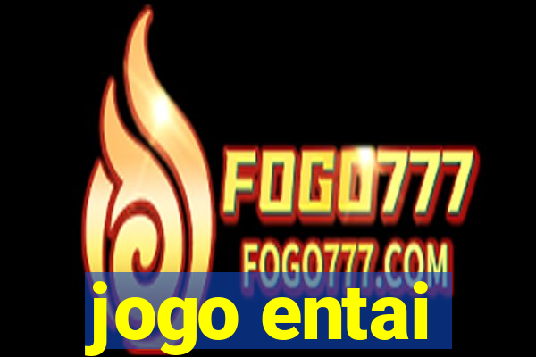 jogo entai